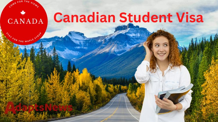 How to Apply for a Canadian Student Visa For International Student