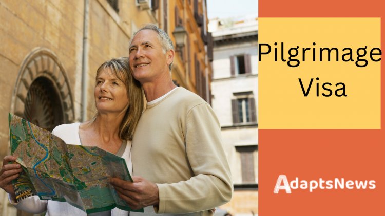 How To Apply For A Pilgrimage Visa