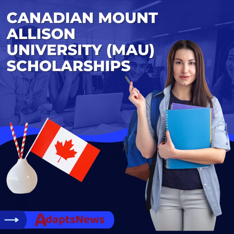 Canadian Mount Allison University (MAU) Scholarships 2023-2024