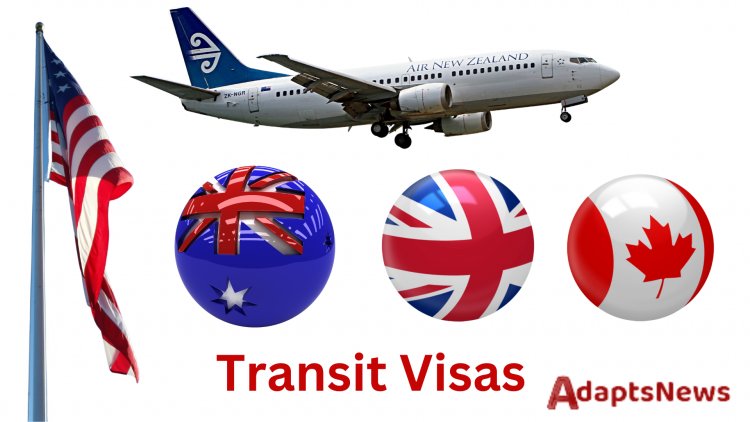 Transit Visas - Guidelines and Requirements of Transit Visas