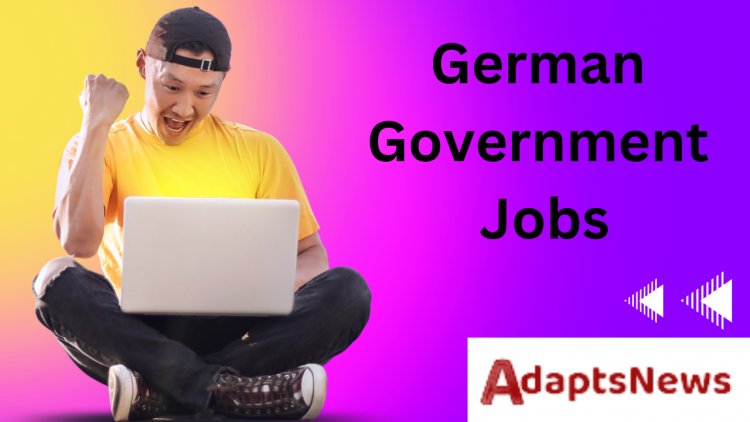 German Government Jobs; work in Germany 2023