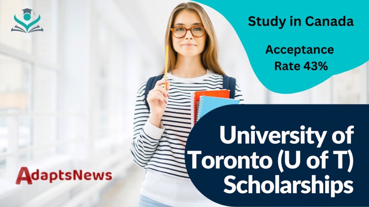 University of Toronto (U of T) Scholarships 2023-2024
