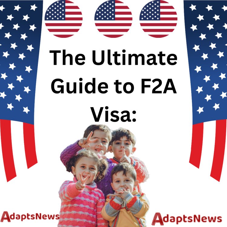 F2A Visa: Spouse and Kids of Legal Permanent Residents of the United States
