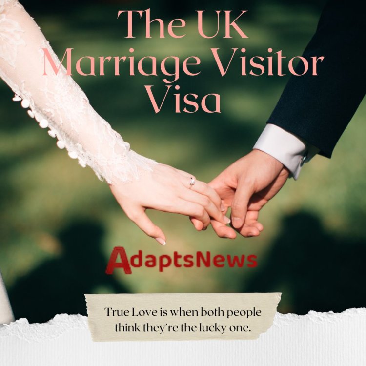 Navigating Love Across Borders: The UK Marriage Visitor Visa